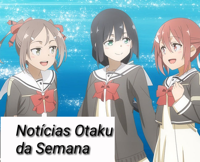 Notícias Otaku da Semana: 26 de julho a 1 de agosto